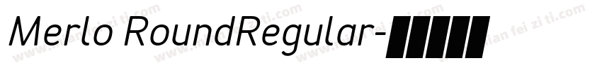 Merlo RoundRegular字体转换